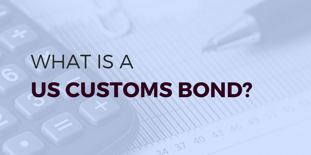 What Is A Customs Bond? - TJ China Freight